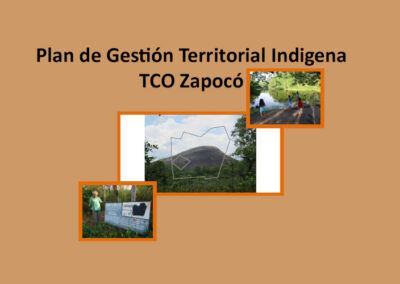 Plan de Gestión Territorial Indígena TCO Zapocó