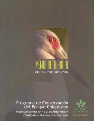 Memoria Trianual Gestión 2000-2002 – Programa de Conservación del Bosque Chiquitano