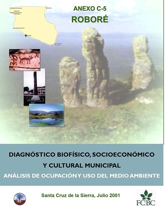 Diagnóstico Biofísico, Socioeconómico y Cultural Municipal – Roboré