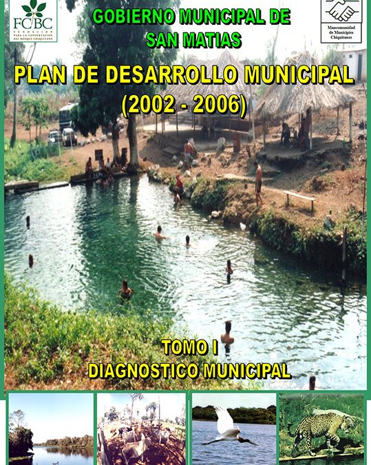 Plan de Desarrollo Municipal San Matías – 2002-2006 – Tomo I Diagnóstico Municipal