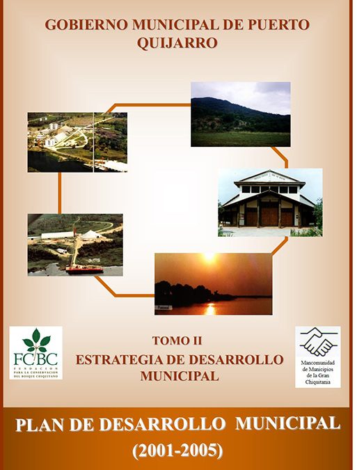 Plan de Desarrollo Municipal Puerto Quijarro 2001-2005 Tomo II Estrategia