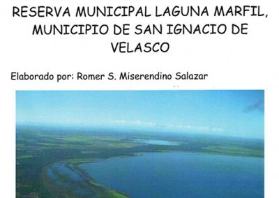 Propuesta creación Reserva Municipal Laguna Marfil, San Ignacio de Velasco