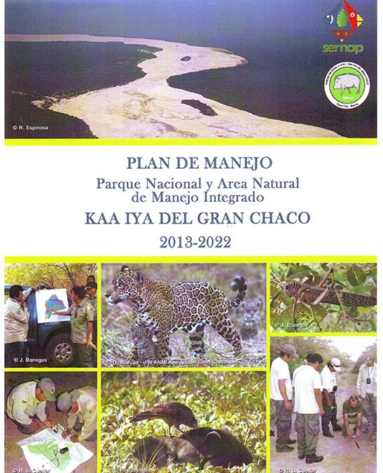 Plan de Manejo ANMI Kaa Iya del Gran Chaco 2013-2022