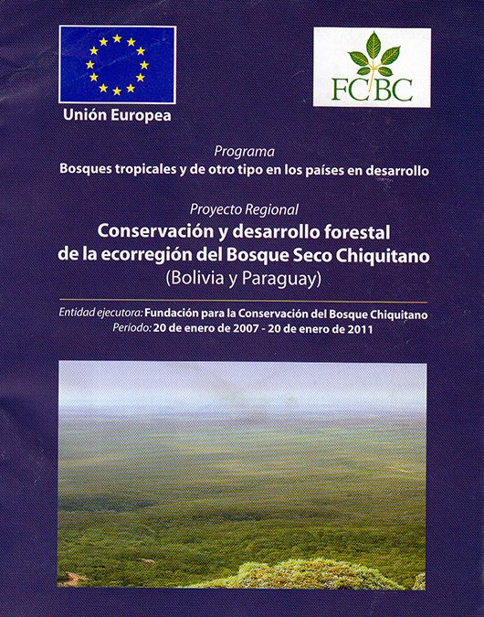 Folleto I  Conservación y desarrollo forestal de la ecorregión del Bosque Seco Chiquitano
