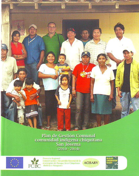 Plan de Gestión Comunal – comunidad indígena chiquitana San Josema – San Rafael de Velasco 2010-2014
