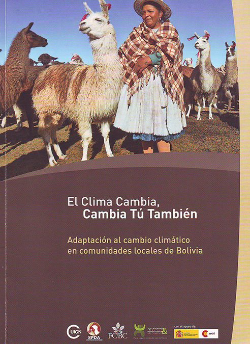El clima cambia, cambia tú también – adaptación al cambio climático en comunidades locales de Bolivia