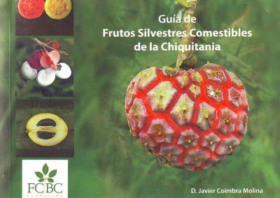 Guía de Frutos Silvestres Comestibles de la Chiquitania