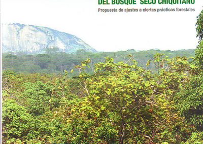 Hacia un modelo de manejo sostenible del Bosque Seco Chiquitano