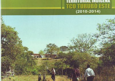 Plan de Gestión Territorial Indígena TCO Turubó Este 2010-2014