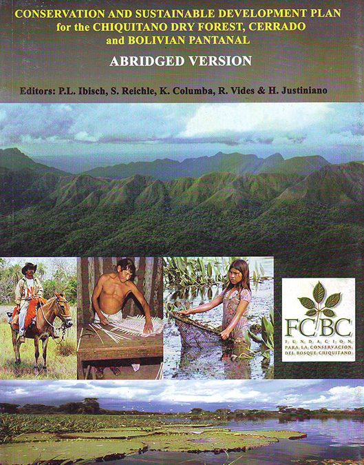Plan de Conservación y Desarrollo Sostenible para el Bosque Seco Chiquitano, Cerrado y Pantanal Boliviano (inglés)