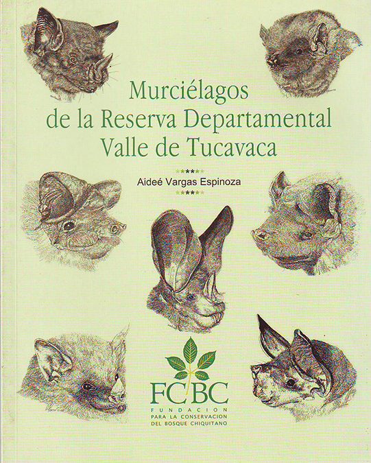 Guía de Murciélagos de la Reserva Departamental Valle de Tucavaca