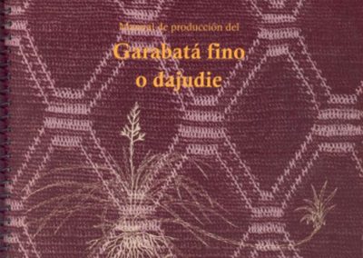 Manual de producción del garabatá fino o dajudie