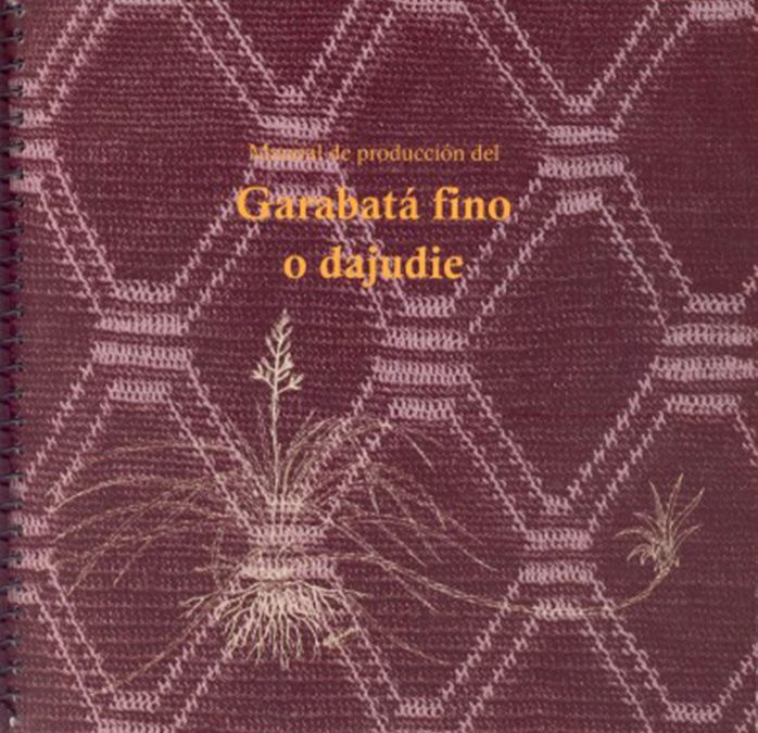 Manual de producción del garabatá fino o dajudie