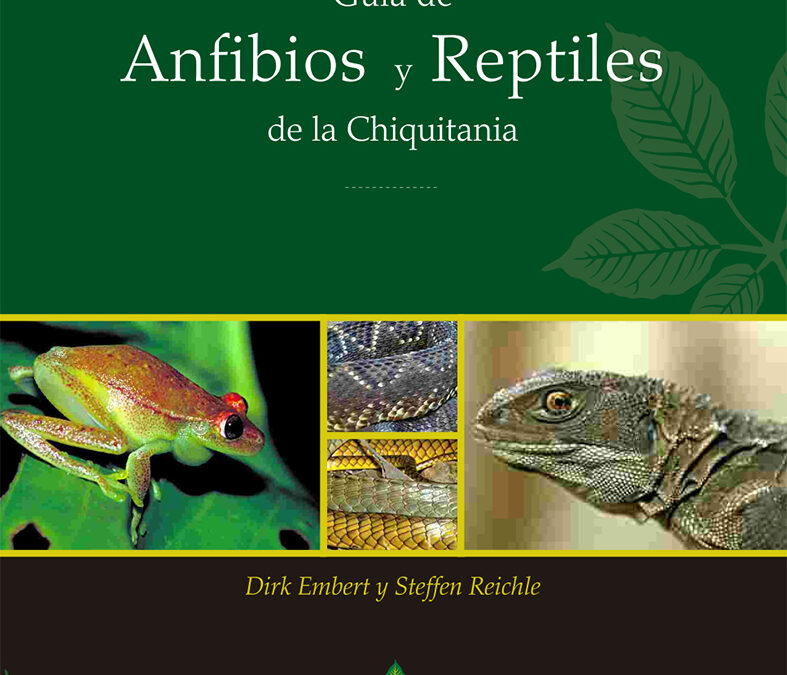 Guía de anfibios y reptiles de la Chiquitanía