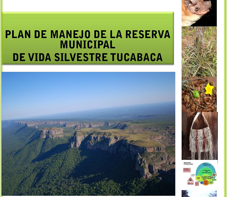 Plan de Manejo de la Reserva Municipal Tucabaca