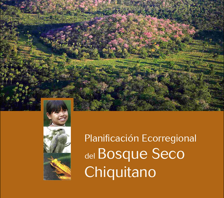 Planificación Ecorregional del Bosque Seco Chiquitano