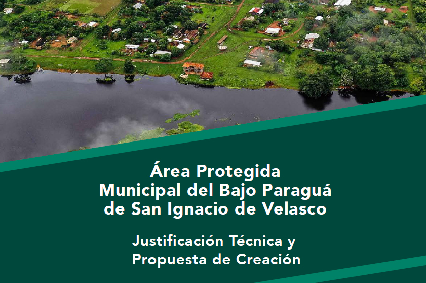 Propuesta de Creación del Área Protegida Bajo Paraguá
